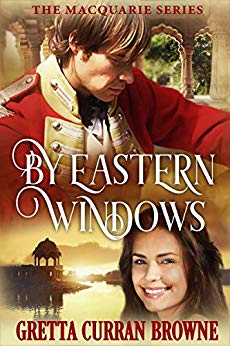 BY EASTERN WINDOWS: A young British officer in India at a time when Bombay was beautiful (The Macquarie Series Book 1)