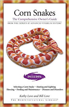 Corn Snakes: The Comprehensive Owner's Guide (The Herpetocultural Library)