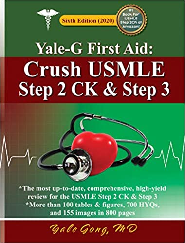 Yale-G First Aid: Crush USMLE Step 2 CK and Step 3 (Ed6)