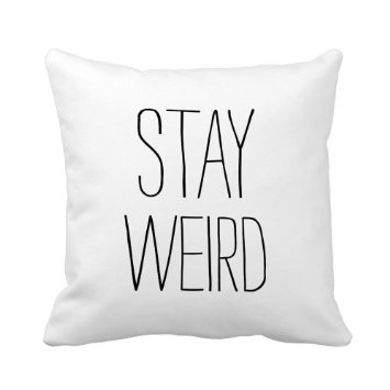 Sengreat 18x18 Inch Cotton Polyester Funny Stay Weird Black White Nodern Trendy Humor Throw Pillow Cover Inches Square Cushion Cover