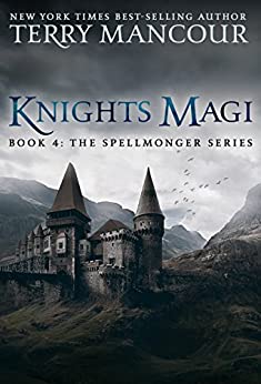 Knights Magi: Book Four Of The Spellmonger Series
