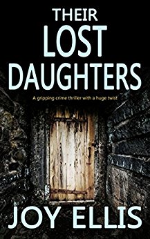 THEIR LOST DAUGHTERS a gripping crime thriller with a huge twist