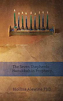The Seven Shepherds: Hanukkah in Prophecy (BEKY Books Book 11)