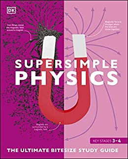 Super Simple Physics: The Ultimate Bitesize Study Guide