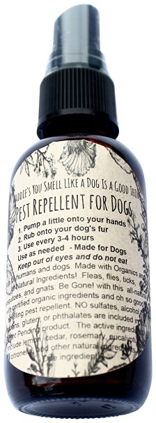 You Smell Like A Dog Is A Good Thing PestRepellent4oz Tick, Mosquito, Flea And Other Pests Repellent for Dogs And Humans