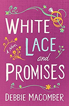 White Lace and Promises: A Novel (Debbie Macomber Classics)