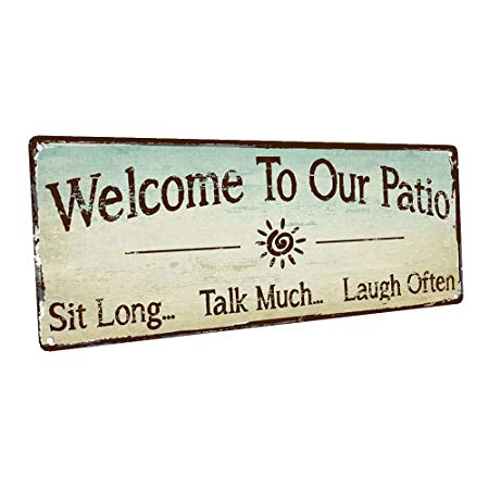Sun Protected Welcome to Our Patio Metal Sign, Outdoor Living, Rustic Decor