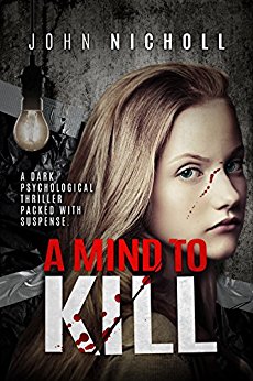 A Mind To Kill: A dark psychological thriller packed with suspense