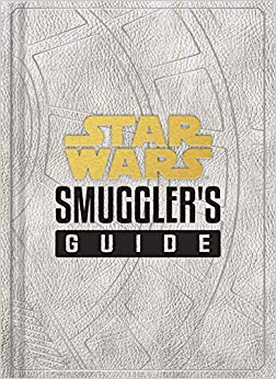 Star Wars: Smuggler's Guide: (Star Wars Jedi Path Book Series, Star Wars Book for Kids and Adults)