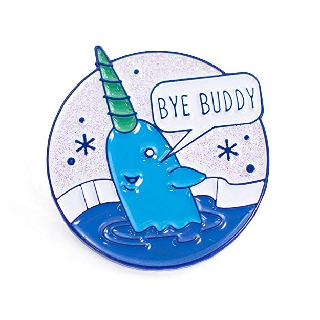Bye Buddy Enamel Pin Mr Narwhal Pin