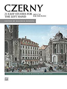 24 Studies for the Left Hand, Op. 718: For Late Intermediate to Early Advanced Piano (Alfred Masterwork Edition)