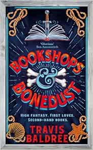 Bookshops & Bonedust: A heart-warming cosy fantasy from the author of Legends & Lattes (Legends & Lattes, 2)