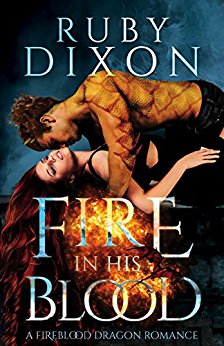 Fire In His Blood: A Post-Apocalyptic Dragon Romance (Fireblood Dragon Book 1)