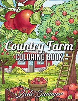 Country Farm Coloring Book: An Adult Coloring Book with Charming Country Life, Playful Animals, Beautiful Flowers, and Nature Scenes for Relaxation