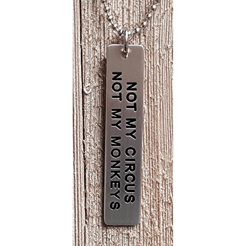 Not My Circus ~ Not My Monkeys Pendent w/ 24 inch 2.7mm Ball Chain Necklace |:| Engraved Handmade Jewelry | Necklace is Silver Color