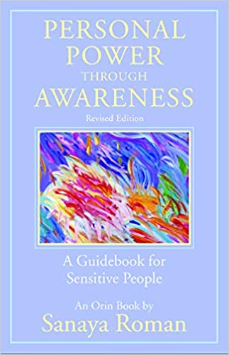 Personal Power through Awareness: A Guidebook for Sensitive People (Revised Edition) (The Earth Life Series)