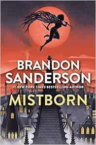 Mistborn: The Final Empire (The Mistborn Saga, 1)