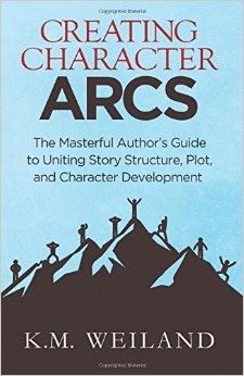 Creating Character Arcs: The Masterful Author's Guide to Uniting Story Structure (Helping Writers Become Authors) (Volume 7)