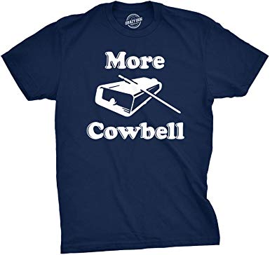 Mens More Cowbell Tshirt Funny Novelty Comedy Quote Tee