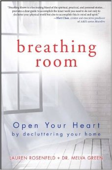 Breathing Room: Open Your Heart by Decluttering Your Home