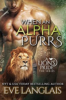 When An Alpha Purrs (A Lion's Pride Book 1)