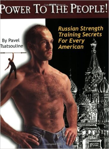 Power to the People! : Russian Strength Training Secrets for Every American