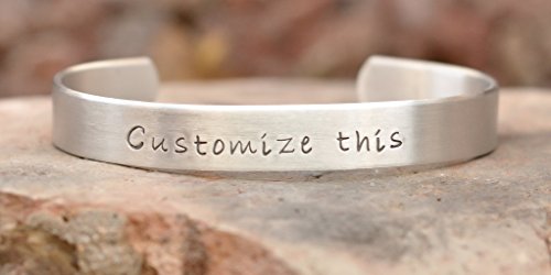 customizable Bracelet - your favorite quote or saying - bracelet - Hand stamped bracelet - inspirational bracelet - personalized bracelet - gift for woman - gift for girl