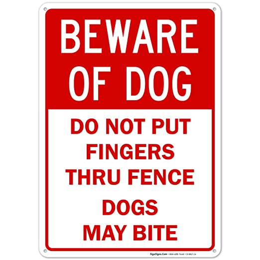 Beware of Dog Do Not Put Fingers Thru Fence Sign, 10x14 Rust Free Aluminum, Weather/Fade Resistant, Easy Mounting, Indoor/Outdoor Use, Made in USA by SIGO SIGNS