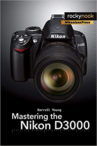 Mastering the Nikon D3000