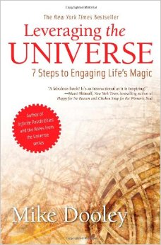 Leveraging the Universe: 7 Steps to Engaging Life's Magic