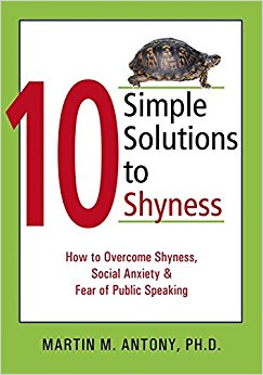 10 Simple Solutions to Shyness: How to Overcome Shyness, Social Anxiety, and Fear of Public Speaking (The New Harbinger Ten Simple Solutions Series)