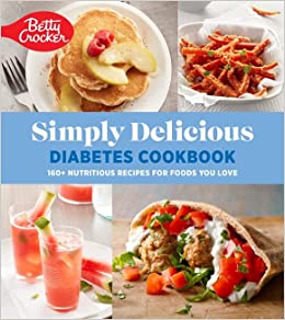 Betty Crocker Simply Delicious Diabetes Cookbook: 160  Nutritious Recipes for Foods You Love