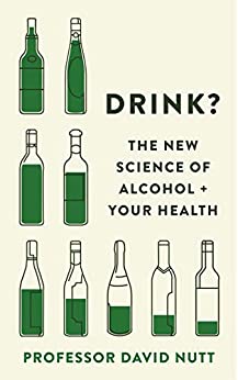 Drink?: The New Science of Alcohol and Your Health