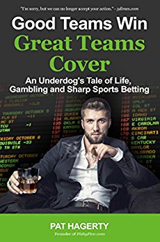 Good Teams Win, Great Teams Cover: An Underdog's Tale of Life, Gambling and Sharp Sports Betting