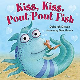 Kiss, Kiss, Pout-Pout Fish (A Pout-Pout Fish Mini Adventure Book 6)