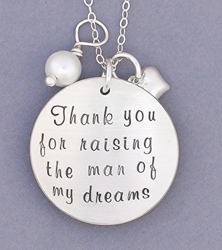 Thank you for raising the man/woman of my dreams hand stamped necklace - Sterling silver necklace - Wedding gift - Mother of the Groom - necklace