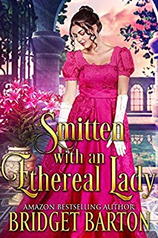 Smitten with an Ethereal Lady: A Historical Regency Romance Book
