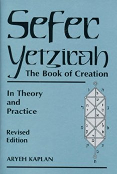 Sefer Yetzirah: The Book of Creation in Theory and Practice
