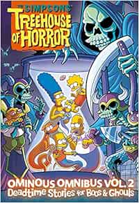 The Simpsons Treehouse of Horror Ominous Omnibus Vol. 2: Deadtime Stories for Boos & Ghouls (The Simpsons Treehouse of Horror, 2) (Volume 2)