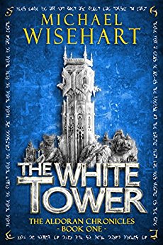 The White Tower (The Aldoran Chronicles: Book 1)