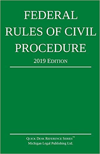 Federal Rules of Civil Procedure; 2019 Edition: With Statutory Supplement