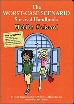 The Worst-Case Scenario Survival Handbook: Middle School (Worst Case Scenario Junior Editions)