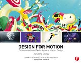 Design for Motion Fundamentals and Techniques of Motion Design