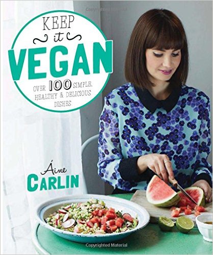 Keep it Vegan: 100 simple, healthy & delicious dishes