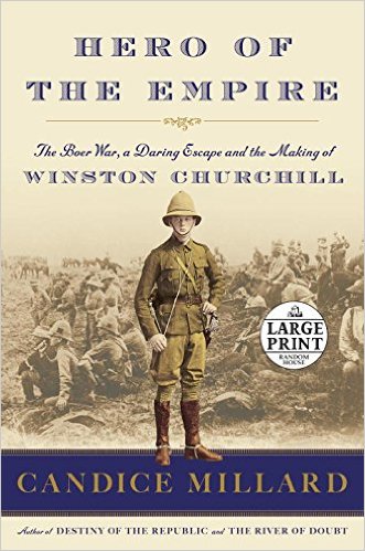 Hero of the Empire: The Boer War, a Daring Escape, and the Making of Winston Churchill (Random House Large Print)
