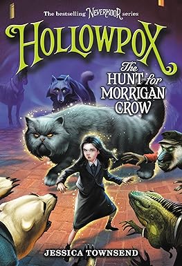 Hollowpox: The Hunt for Morrigan Crow (Nevermoor, 3)