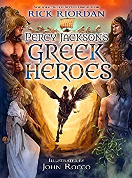 Percy Jackson's Greek Heroes (A Percy Jackson and the Olympians Guide)