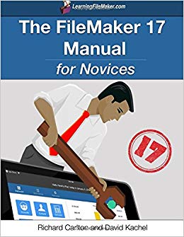 The FileMaker 17 Manual for Novices
