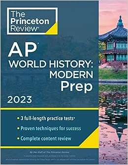 Princeton Review AP World History: Modern Prep, 2023: 3 Practice Tests   Complete Content Review   Strategies & Techniques (College Test Preparation)