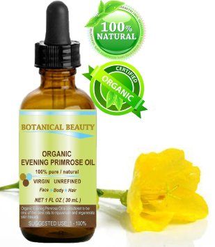 ORGANIC EVENING PRIMROSE OIL 100 Pure  Natural  Undiluted  Unrefined Certified Organic Cold Pressed Carrier Oil Rich antioxidant to rejuvenate and moisturize the skin and hair 1 Floz - 30ml by Botanical Beauty